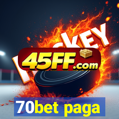 70bet paga